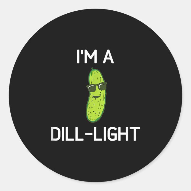 Pickle Pun, Im A Dill-light, Funny, Jokes, Sarcast Classic Round Sticker (Front)