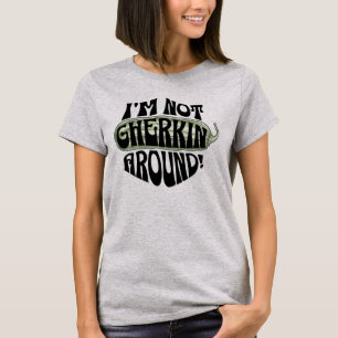 Pickle Pun I'm Not Gherkin Around Women's T-Shirt
