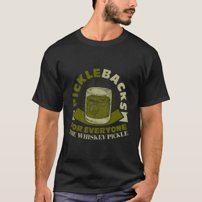 Picklebacks For Everyone The Whiskey Pickle Pullov T-Shirt (Front)