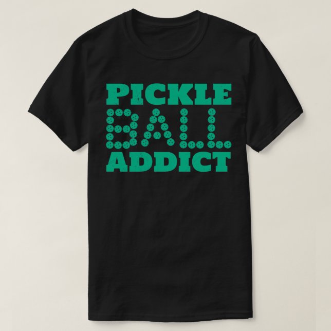 Pickleball Addict Pickleball Player Gift T-Shirt (Design Front)