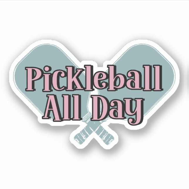 "Pickleball All Day" on a Pickleball Paddle (Front)
