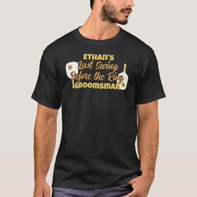 Pickleball Bachelor Party Black Gold Personalized T-Shirt (Front)