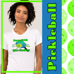Pickleball Birthday Blue Green Banging Personalize T-Shirt