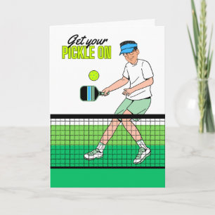 Pickleball Birthday for Him Get Your Pickle On Card