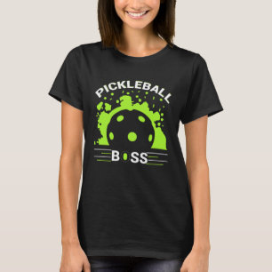 Pickleball Boss Player Humor T-Shirt