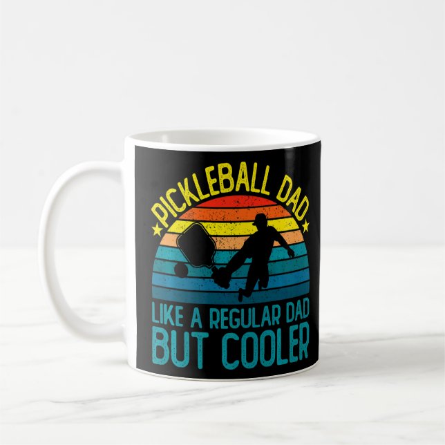 Pickleball Dad Like A Regular Dad But Cooler  Coffee Mug (Left)