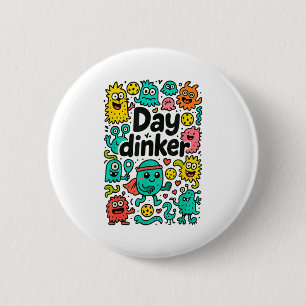 Pickleball day dinker 2 inch round button