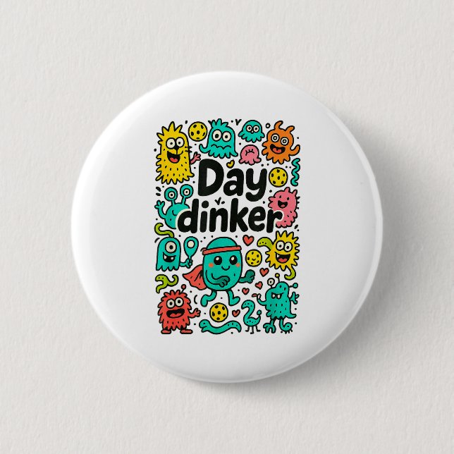 Pickleball day dinker  2 inch round button (Front)