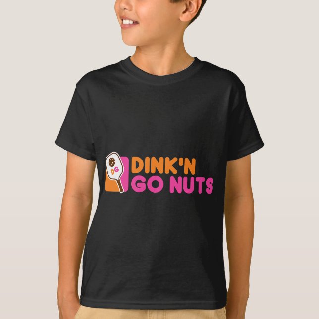 Pickleball  Dink & Go Nuts T-Shirt (Front)