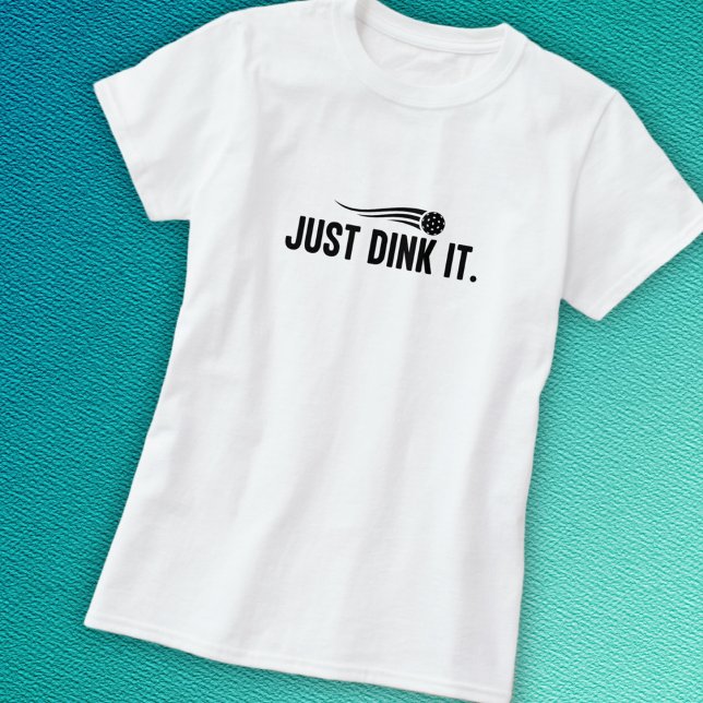 Pickleball Dink It  T-Shirt (Creator Uploaded)
