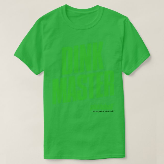 Pickleball Dink Master 1 T-Shirt (Design Front)
