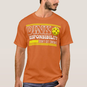 Pickleball Dink Responsibility Retro Pickleball Pl T-Shirt