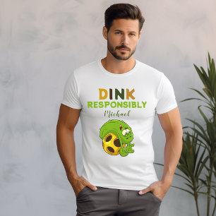 Pickleball Dink Responsibly Men's T-Shirt