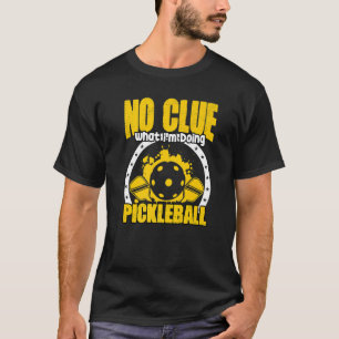 Pickleball Dinking Game Humor For A Pickleball Pla T-Shirt