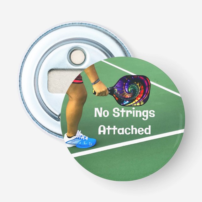 Pickleball Funny No Strings Attached Bottle Opener (Front)