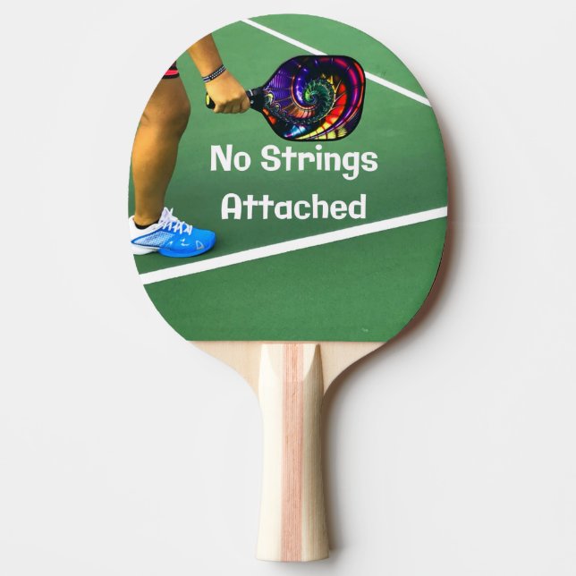 Pickleball Funny No Strings Attached Ping Pong Paddle (Front)
