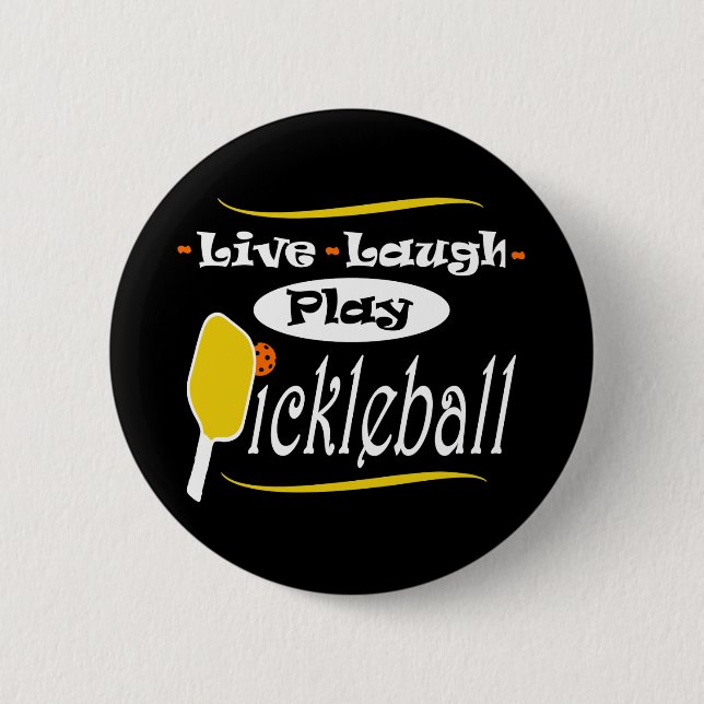 Pickleball Gift Live Laugh Play Pickle Ball 2 Inch Round Button (Front)