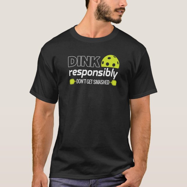 Pickleball Grandma Dink Responsibly Funny Player T-Shirt (Front)