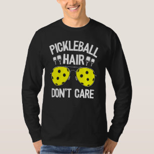 Pickleball Hair Don T Care Women Grandma Jokes Pic T-Shirt