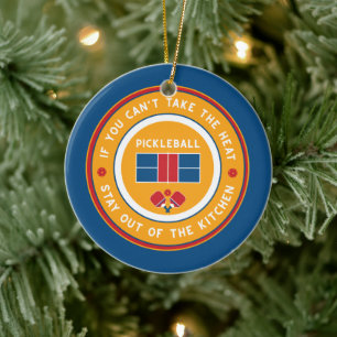Pickleball: if you can't take the heat.... ceramic ornament