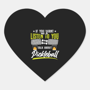 Pickleball If You Want Me To Heart Sticker