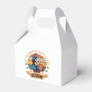 Pickleball If you want Soft Serve go get Ice Cream Favor Box