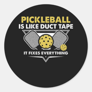 Pickleball Is Like Duct Tape It Fixes Everything P Classic Round Sticker