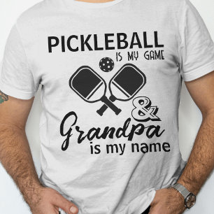Pickleball Is My Game Grandpa Is My Name Funny T-Shirt