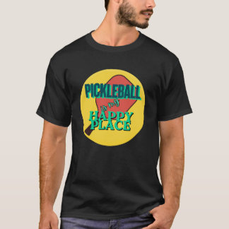 Pickleball is my happy place humour T-Shirt