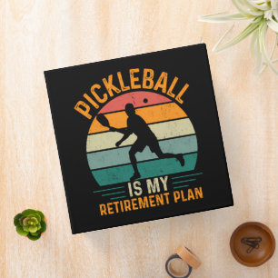 Pickleball Is My Retirement Plan Binder