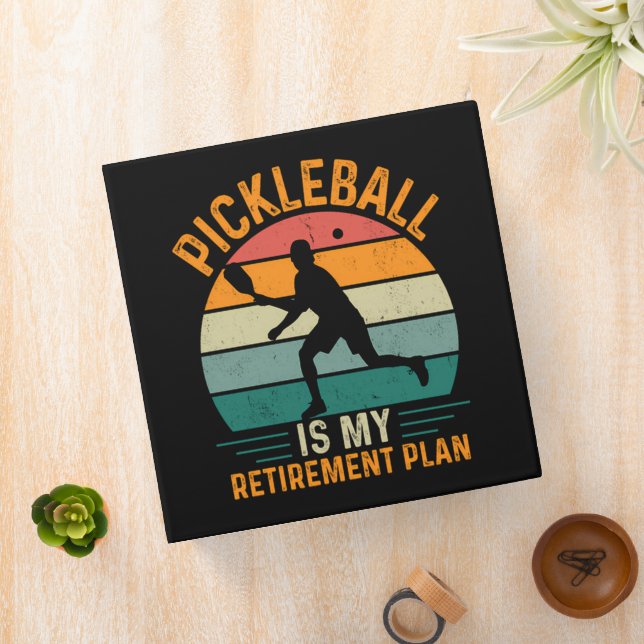 Pickleball Is My Retirement Plan Binder (In Situ)