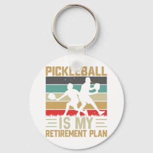 Pickleball Is My Retirement Plan Funny Pickleball Keychain