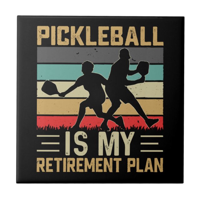 Pickleball Is My Retirement Plan Funny Pickleball  Tile (Front)