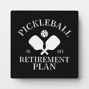 pickleball is my retirement plant plaque