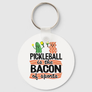 Pickleball Is The Bacon Of Sports Funny Pickleball Keychain