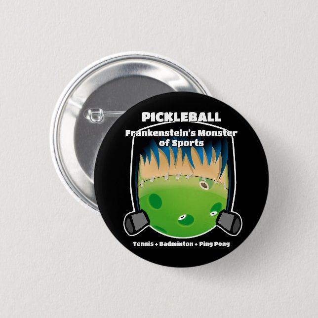 Pickleball is the Frankenstein's Monster of Sports 2 Inch Round Button (Front & Back)
