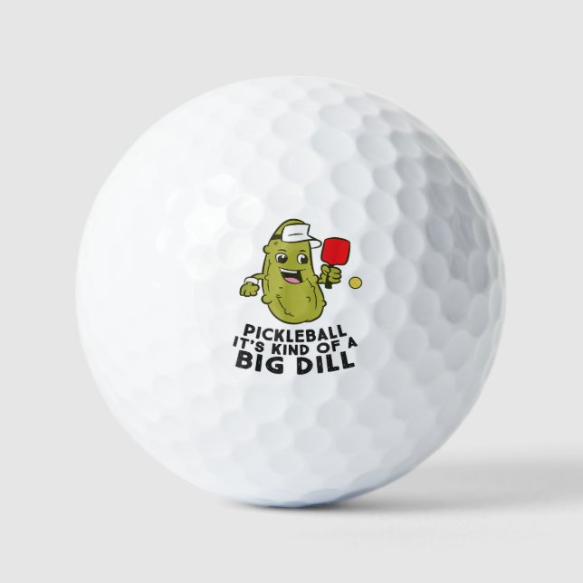 Pickleball It's Kind Of a Big Dill Pickles Pun Pic Golf Balls (Front)