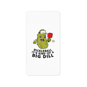 Pickleball It's Kind Of a Big Dill Pickles Pun Pic Label