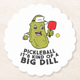 Pickleball It's Kind Of a Big Dill Pickles Pun Pic Paper Coaster