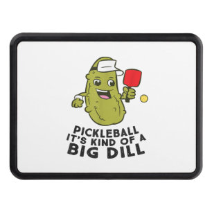 Pickleball It's Kind Of a Big Dill Pickles Pun Pic Trailer Hitch Cover