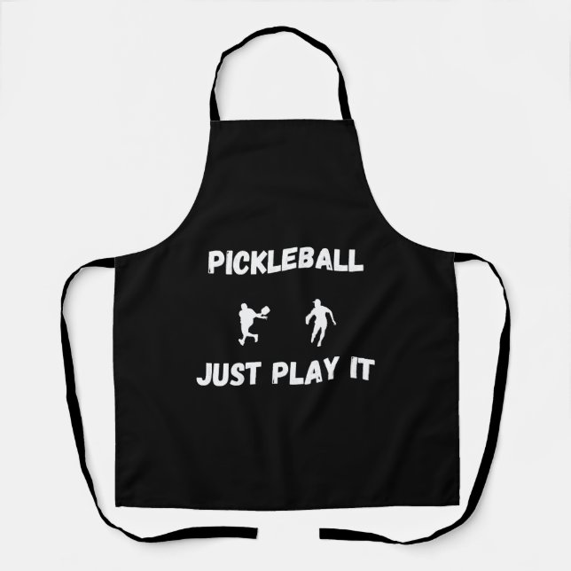 Pickleball just play it apron (Front)