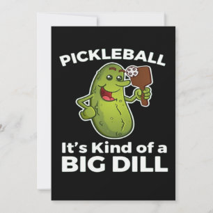 Pickleball Kind of a Big Dill