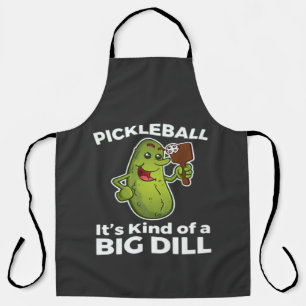 Pickleball Kind of a Big Dill Apron