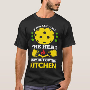 Pickleball Kitchen Quote Sport Pickleballer T-Shirt