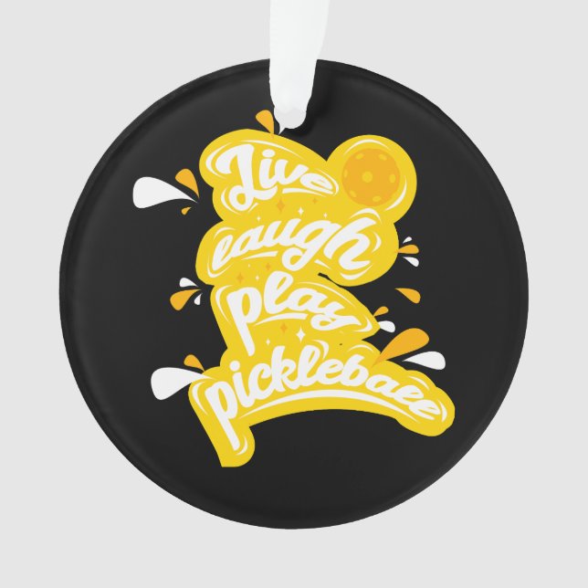 Pickleball - Live Laugh Play Pickleball Ornament (Front)