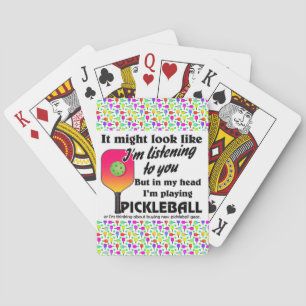 Pickleball Lover In My Head I'm Playing Pickleball Playing Cards