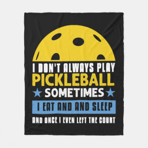 Pickleball Lovers Funny Pickleball Fleece Blanket