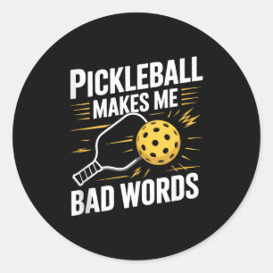 Pickleball makes say bad words funny pickle ball classic round sticker