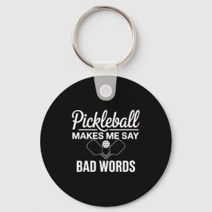 Pickleball makes say bad words funny pickle ball keychain