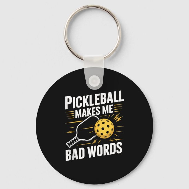 Pickleball makes say bad words funny pickle ball keychain (Front)